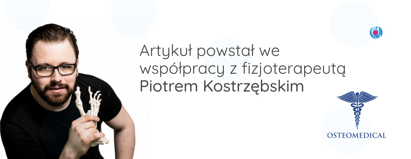 Artykuł powstał we współpracy  z fizjoterapeutą Piotrem Kostrzębskim